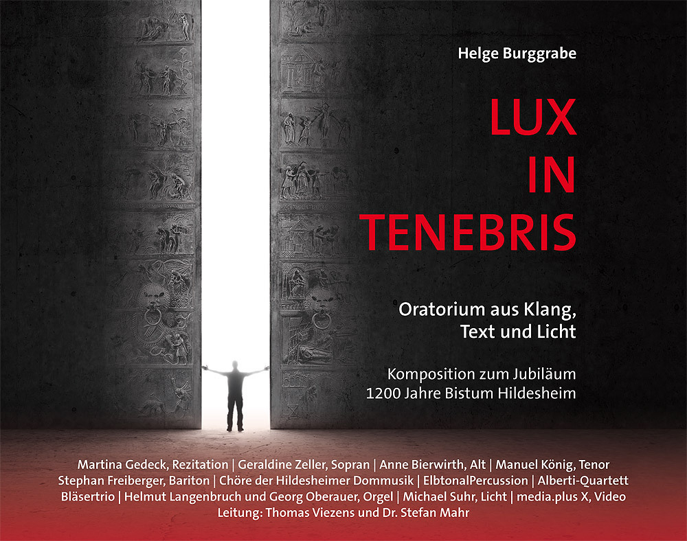 CD/DVD-Set: Helge Burggrabe - "Lux in tenebris" Oratorium aus Klang, Text und Licht