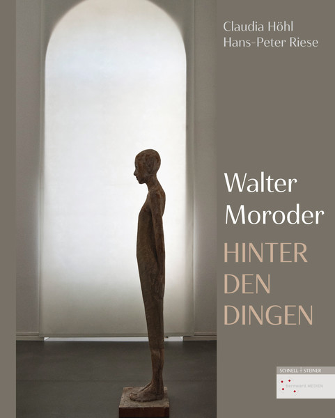 Walter Moroder: Hinter den Dingen